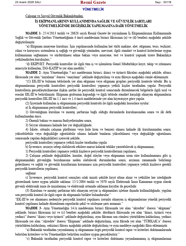  İş Ekipmanlarının Kullanımında Sağlık ve Güvenlik Şartları Yönetmeliğinde Değişiklik Yapılmasına Dair Yönetmelik hk.