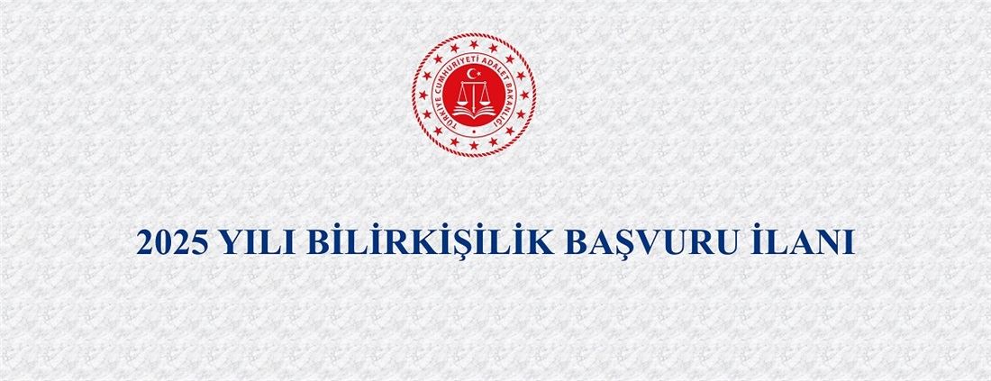 2025 YILI BİLİRKİŞİLİK BAŞVURULARI BAŞLADI...