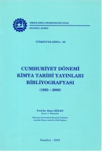CUMHURİYET DÖNEMİ KİMYA TARİHİ YAYINLARI BİBLİYOGRAFYASI