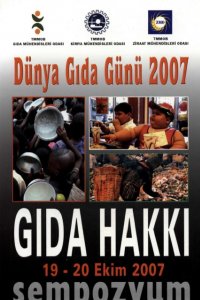 DÜNYA GIDA GÜNÜ 2007 GIDA HAKKI SEMPOZYUMU 19-20 EKİM 2007