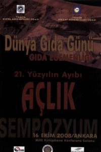 DÜNYA GIDA GÜNÜ GIDA EGEMENLİĞİ 21. YÜZYILIN AYIBI AÇLIK SEMPOZYUMU 16 EKİM 2008